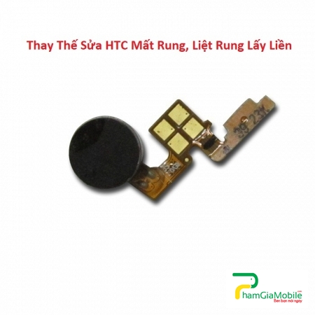 Thay Thế Sửa HTC 10 Pro Mất Rung, Liệt Rung Lấy liền